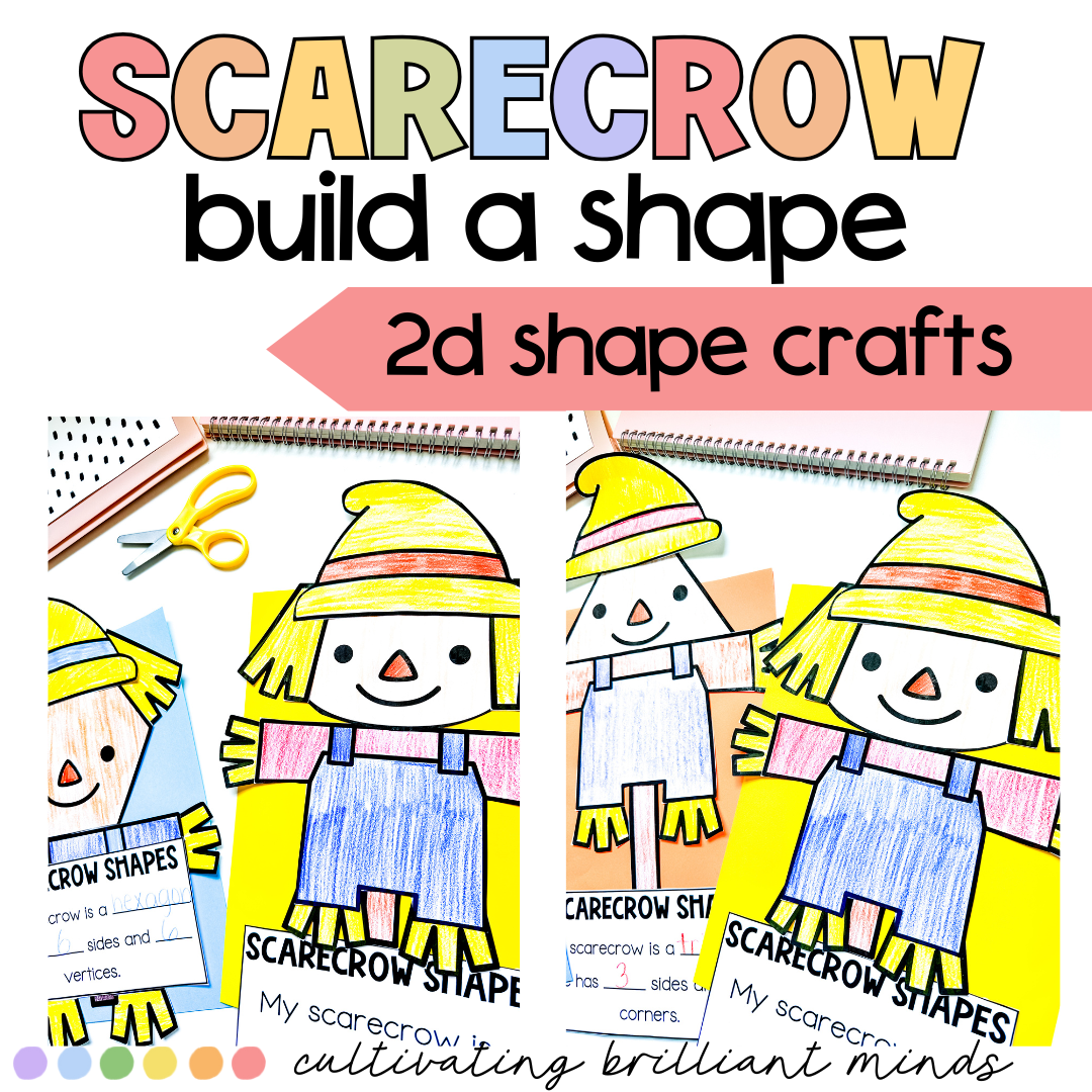 3 - Cultivating Brilliant Minds Scarecrow 2D shape crafts