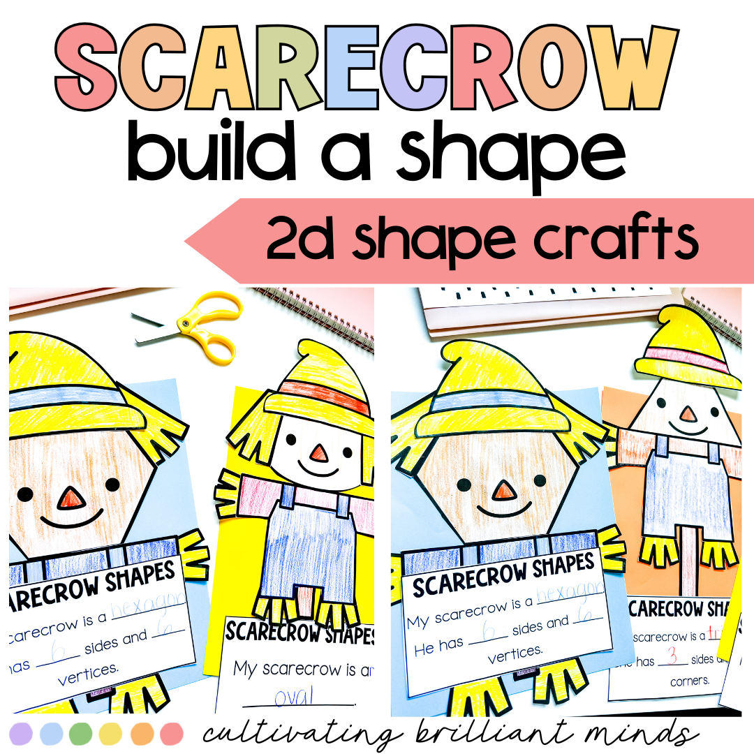 4 - Cultivating Brilliant Minds Scarecrow 2D shape crafts