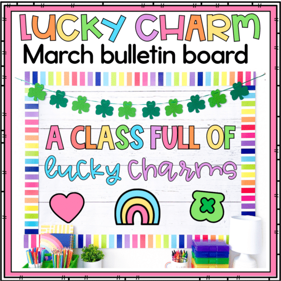 a bulletin board that reads "a class full of lucky charms"
