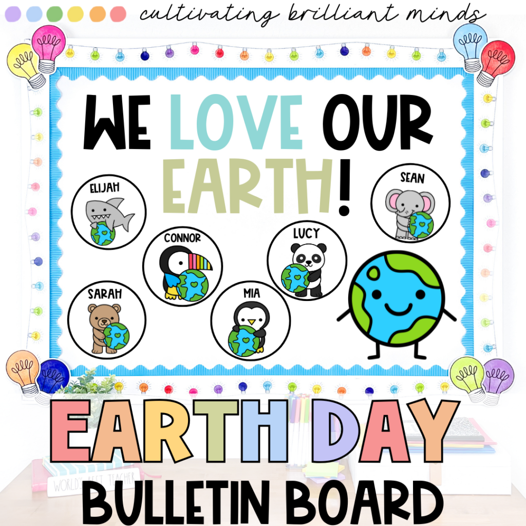 cover earth day bulletin board - Cultivating Brilliant Minds earth da bulletin board