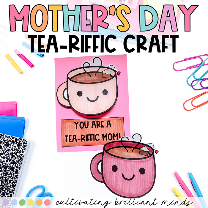 image - Cultivating Brilliant Minds a tea craft that says "you are a tea-riffic mom"