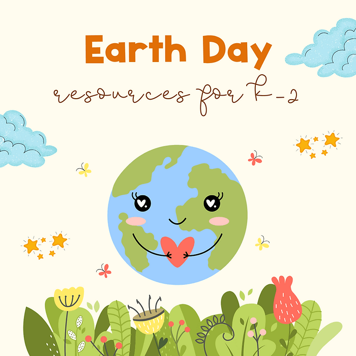 a graphic if the earth holding a heart with text overlay that say earth day resources for k-2