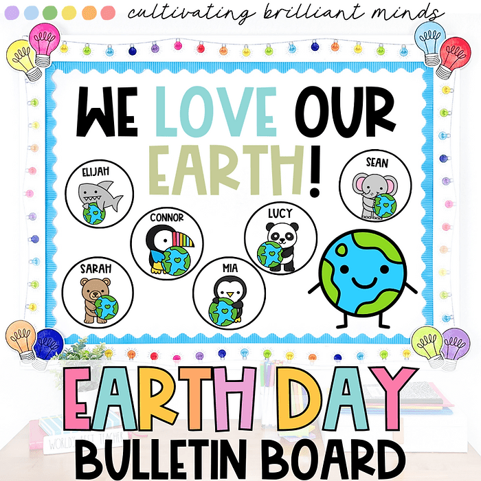 image - Cultivating Brilliant Minds bulletin board that says "we love our earth"