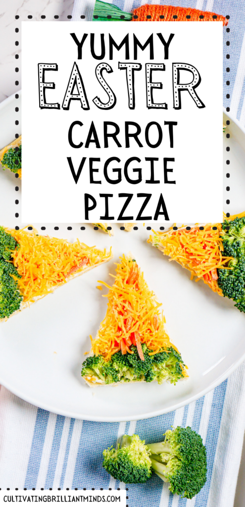 2 - Cultivating Brilliant Minds image of carrot veggie pizza with the text "yummy easter carrot veggie pizza"