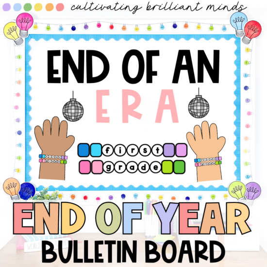 1 - Cultivating Brilliant Minds End of the year bulletin board