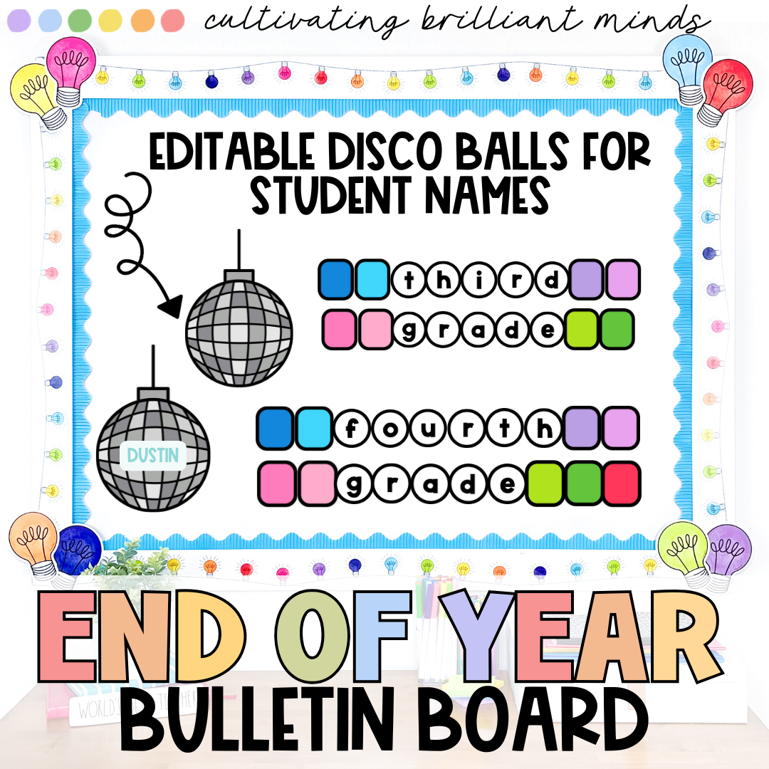 5 - Cultivating Brilliant Minds End of the year bulletin board