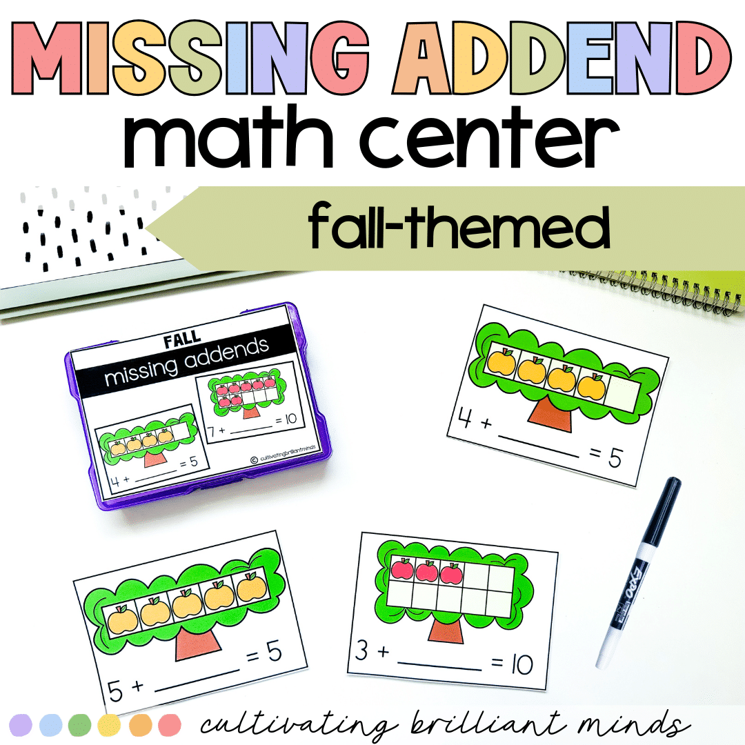 4 - Cultivating Brilliant Minds Missing addends fall theme math center
