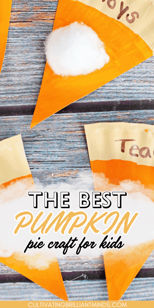 1 - Cultivating Brilliant Minds Pumpkin pie gratitude craft with text that reads "the best pumpkin pie craft for kids"