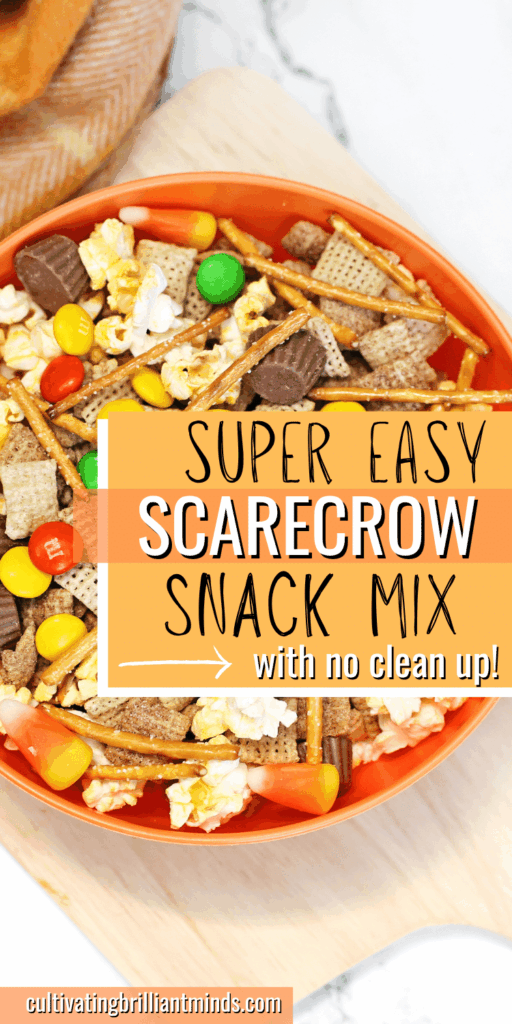 3 - Cultivating Brilliant Minds a bowl of scarecrow snack mix with text that reads"super easy scarecrow snack mix with no clean up!"
