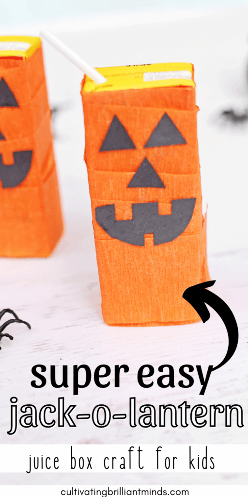 3 - Cultivating Brilliant Minds jack-o-lantern juice box craft with text that reads" super easy jack-o-lantern juice box craft for kids