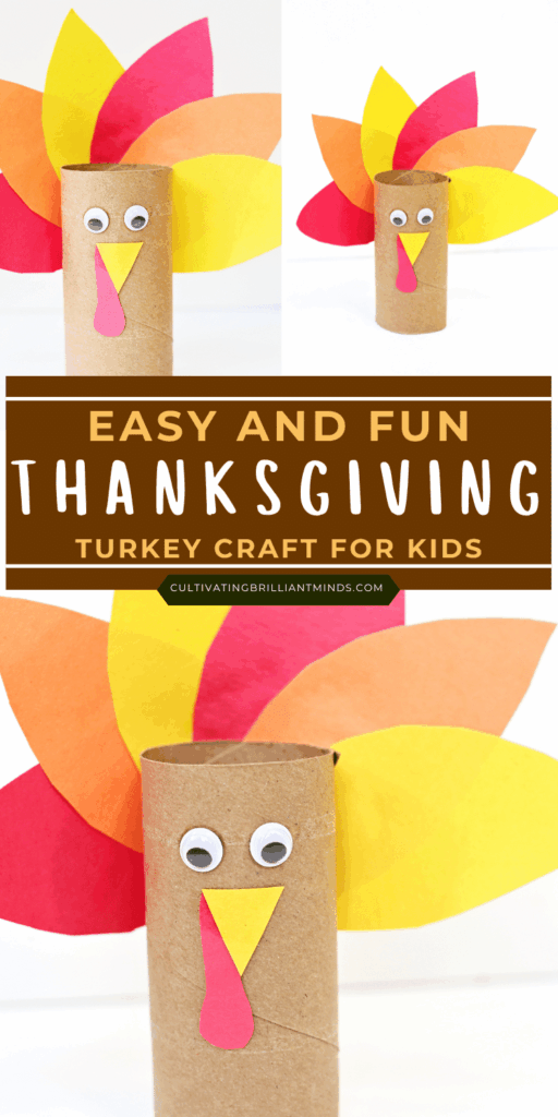 Thanksgiving Turkey Craft - Cultivating Brilliant Minds toilet paper roll decorated to look like a turkey with text that reads "easy and fun thanksgiving turkey craft for kids"