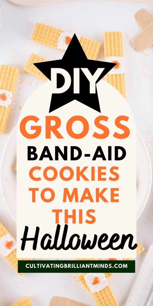5 - Cultivating Brilliant Minds band aid cookies with text overlay that reads "DIY Gross band-aid cookies to make this halloween"