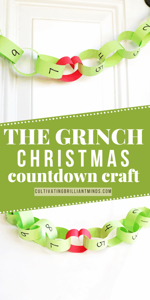 Grinch Christmas Countdown Craft - Cultivating Brilliant Minds construction paper made into a paper chain to countdown the days to christmas