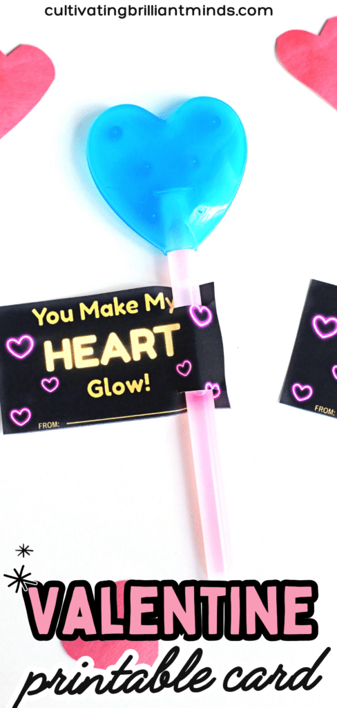 You Make My Heart Glow Valentine Card - Cultivating Brilliant Minds a printable valentine card that says " you make my heart glow" with heart and butterfly glow sticks attached