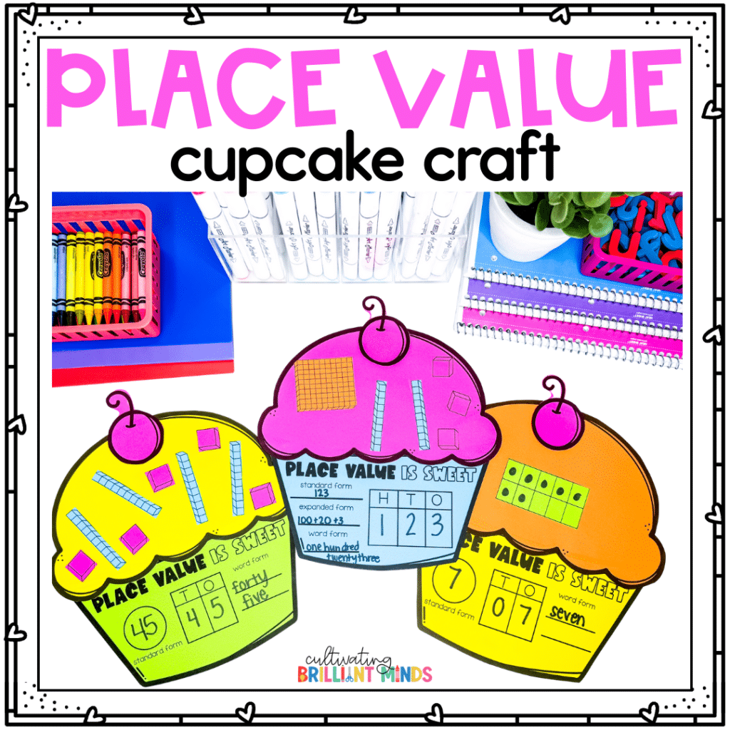 Valentine Cupcake Place Value - Cultivating Brilliant Minds a cupcake craft that uses base ten blocks to practice place value