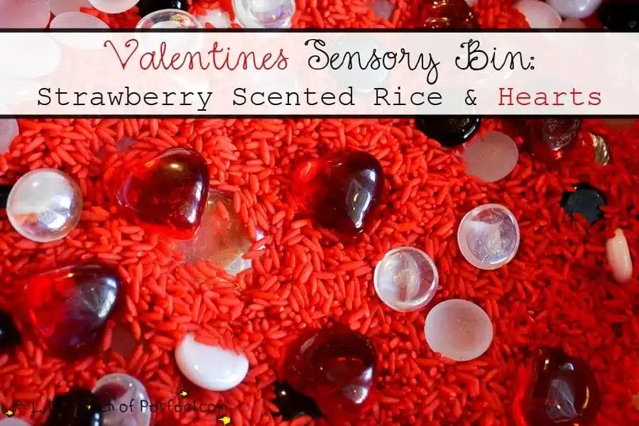 Valentine's Day Sensory Bins - Cultivating Brilliant Minds Valentines Sensory Bin Strawberry Scented Rice Hearts