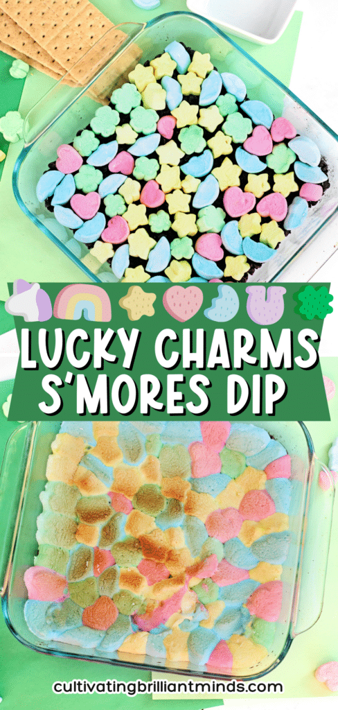 Lucky Chamrs S'mores Dip - Cultivating Brilliant Minds a lucky charms s'mores dip that uses melted chocolate, graham crackers, and lucky charms marshmallows