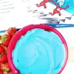 Thing 1 Thing 2 Fruit Dip - Cultivating Brilliant Minds blue dyed fruit dip to represent thing 1 and thing 2 from the dr. seuss books