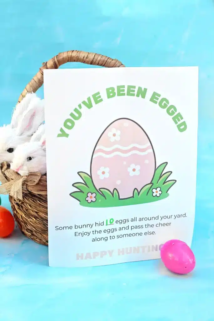 You've Been Egged Printable for Easter - Cultivating Brilliant Minds a You've Been Egged Printable that reads “You’ve Been Egged! Some bunny hid ___ eggs all around your yard. Enjoy the eggs and pass the cheer along to someone else.”