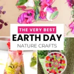 25+ Nature Crafts and Activities for Earth Day - Cultivating Brilliant Minds a collage of Nature Crafts and Activities for Earth Day