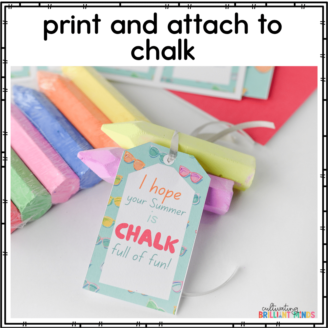 Chalk Full of Fun Tags - Cultivating Brilliant Minds gift tags that say :I hope your summer is chalk full of fun" attached to pieces of chalk