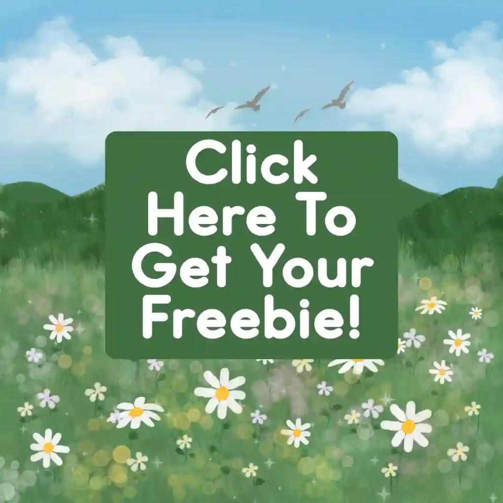 a graphic of a field of flowers and mountains that reads "click here to get your freebie"