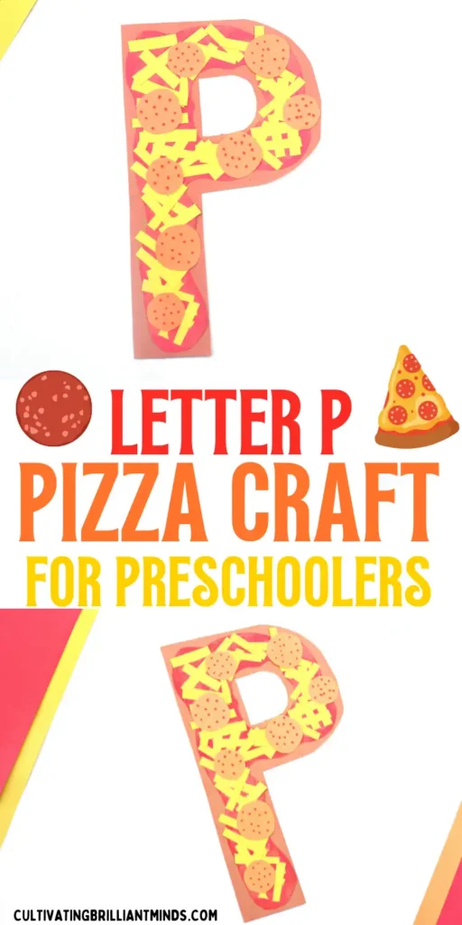 Letter P Pizza Craft - Cultivating Brilliant Minds a letter p craft that is decorated to look like pizza