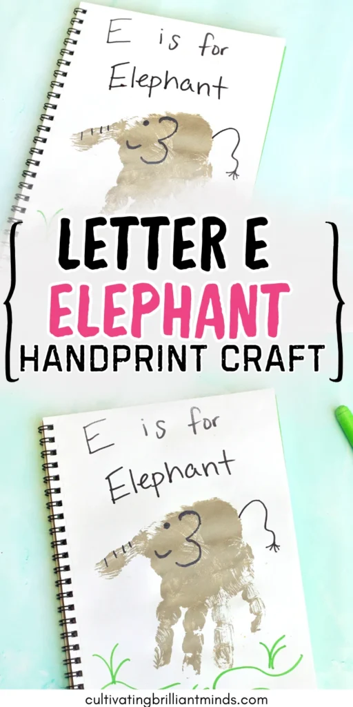Letter E Elephant Handprint Craft - Cultivating Brilliant Minds a letter e handprint craft that is a grey handprint with details to look like an elephant