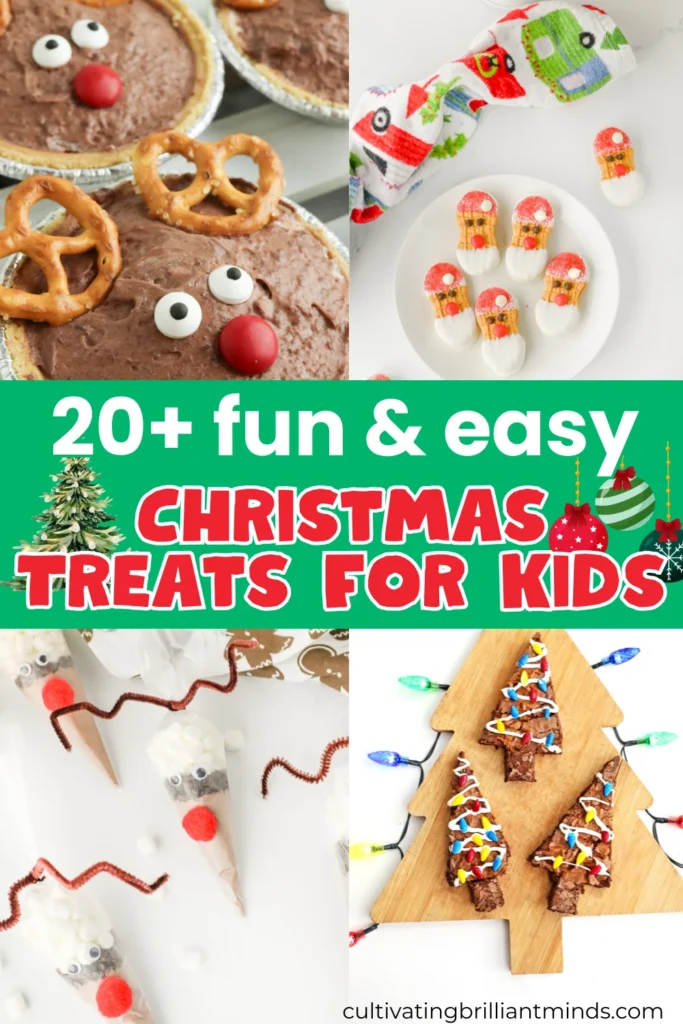 Christmas Treats For Kids - Cultivating Brilliant Minds Collage of Christmas treats: reindeer pies, cookie pops, candy-ornament cookies, glittering tree cookies, plus a bold banner reading'20+ fun & easy CHRISTMAS TREATS FOR KIDS'.