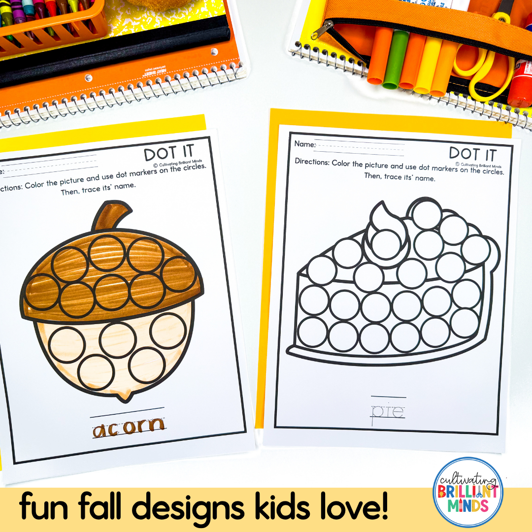 Fall Dot Markers - Cultivating Brilliant Minds Two fall-themed Dot It worksheets: an acorn on the left and a pie on the right, each with circles to dot using markers, surrounded by colorful supplies.